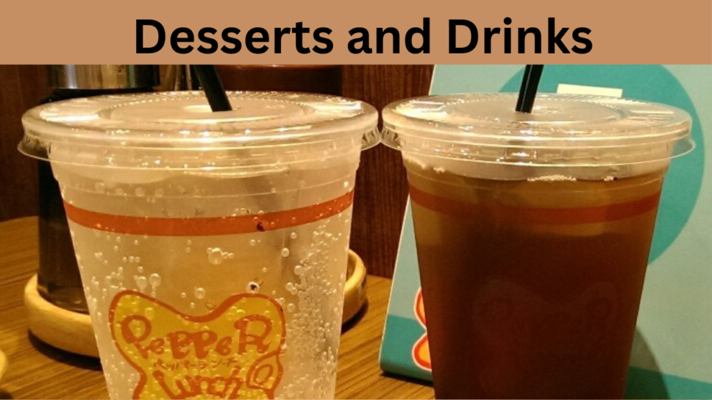 Desserts and Drinks