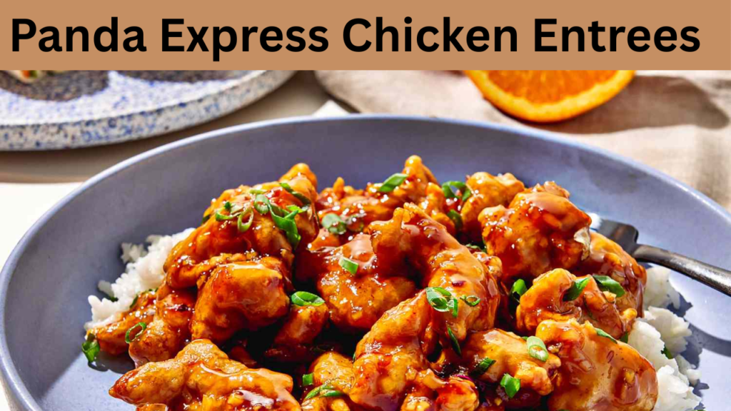 Panda Express Chicken Entrees 