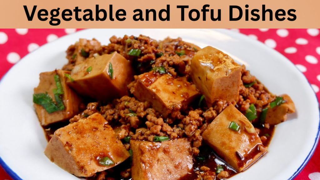 Vegetable and Tofu Dishes