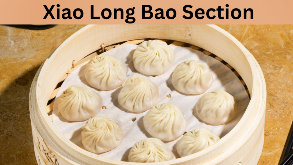 Xiao Long Bao Section