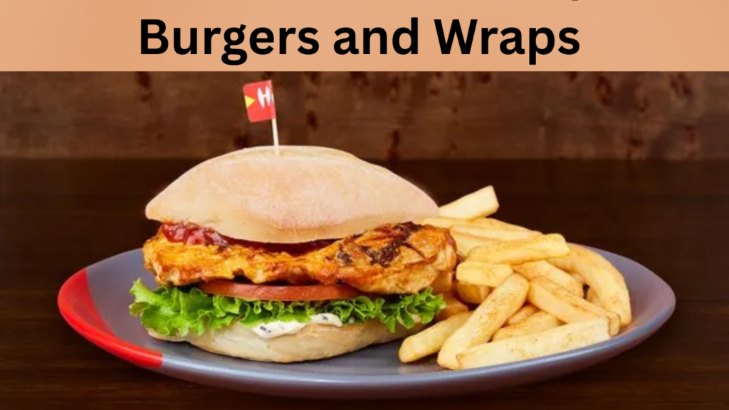 Burgers and Wraps 