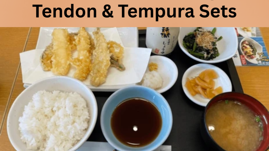 Tendon & Tempura Sets