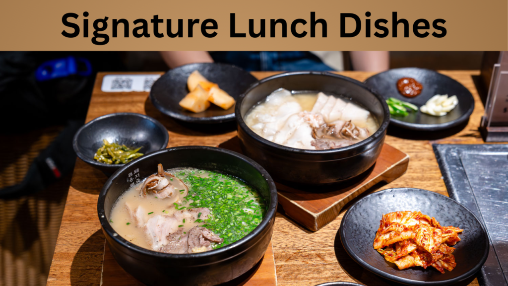 Signature Lunch Dishes