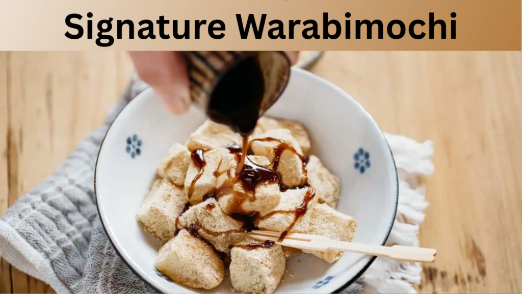 Signature Warabimochi