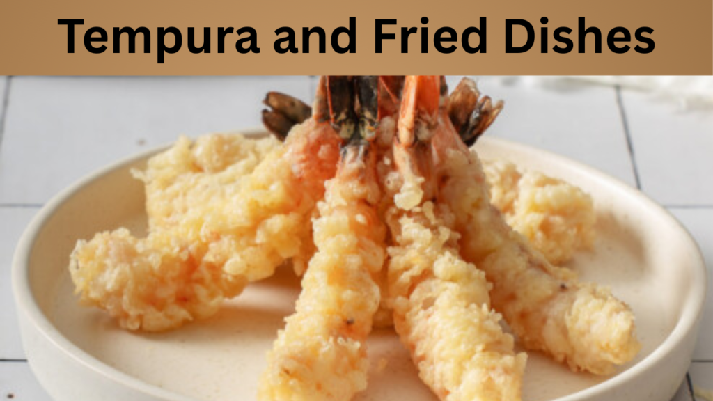 Tempura and Fried Dishes