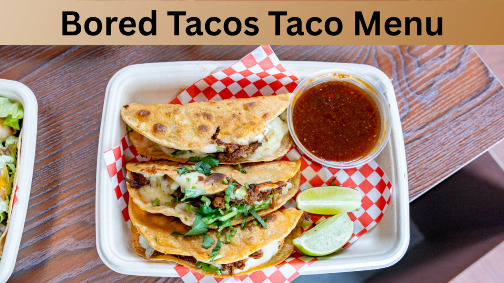 Bored Tacos Taco Menu