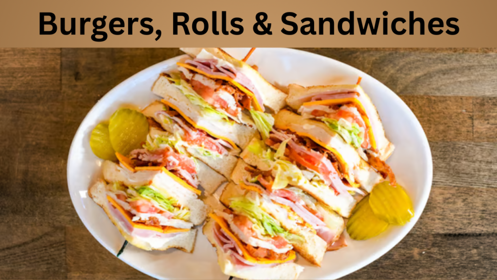 Burgers, Rolls & Sandwiches