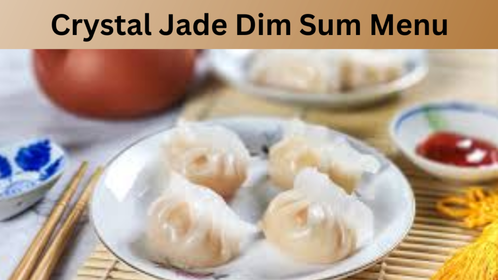 Crystal Jade Dim Sum Menu