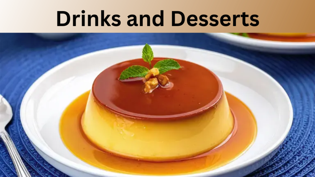 Drinks and Desserts
