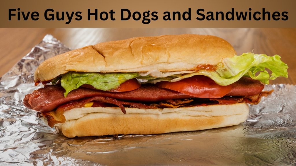 Five Guys Hot Dogs and Sandwiches