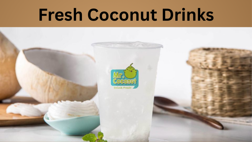 Fresh Coconut Drinks