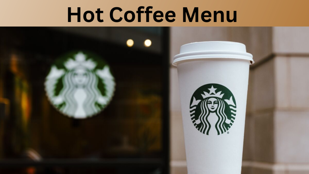 Hot Coffee Menu