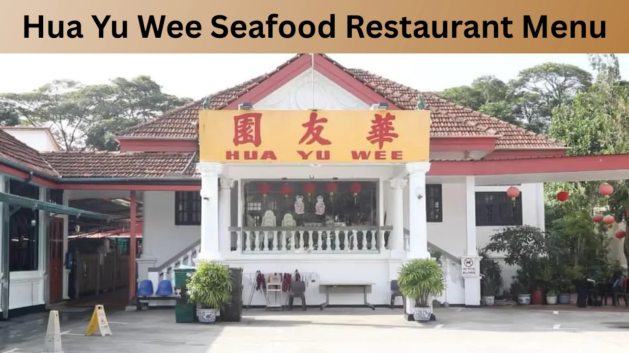 Hua Yu Wee Seafood Restaurant Menu