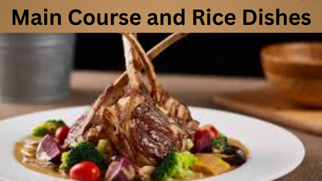 Main Course and Rice Dishes