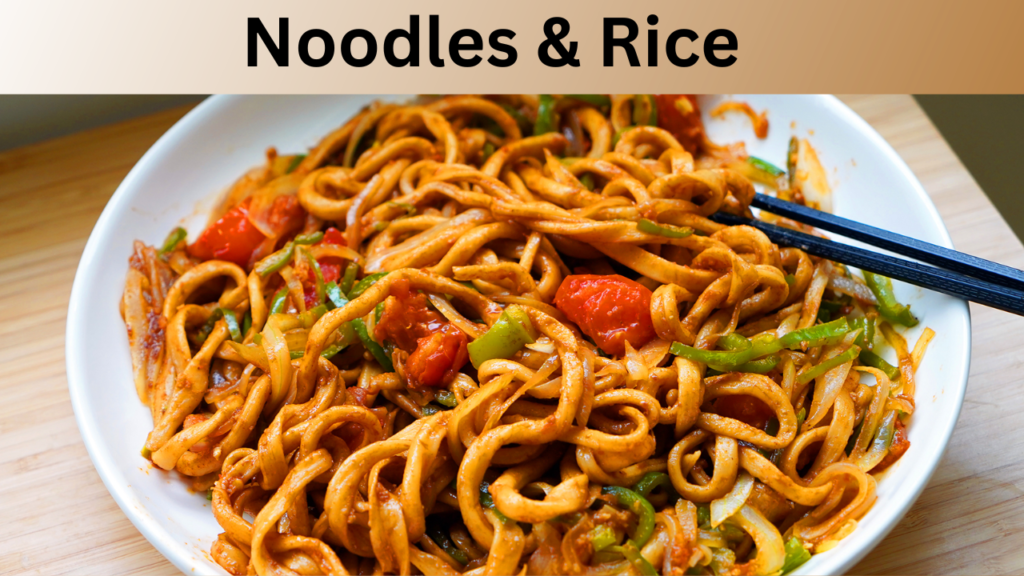 Noodles & Rice