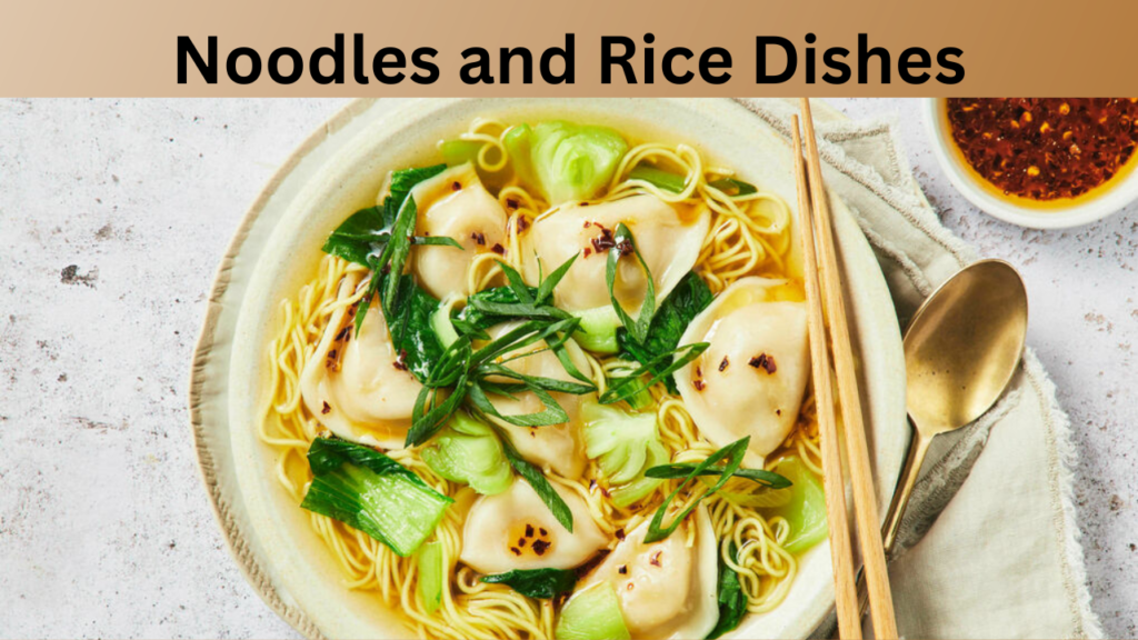 Noodles and Rice Dishes