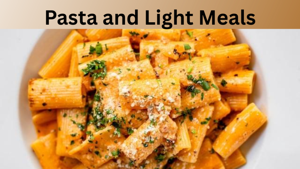 Pasta and Light Meals