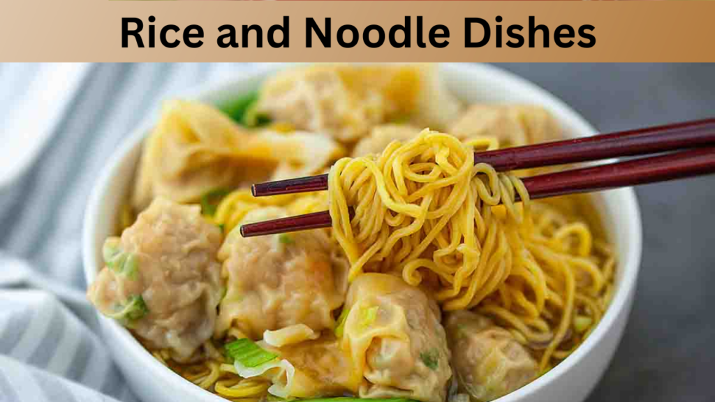 Rice and Noodle Dishes