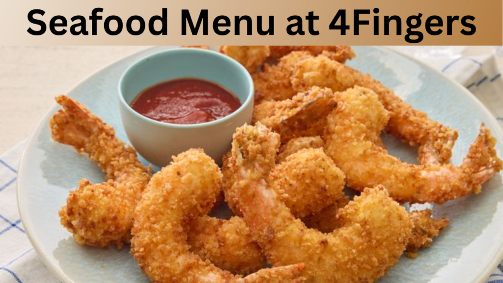 Seafood Menu at 4Fingers