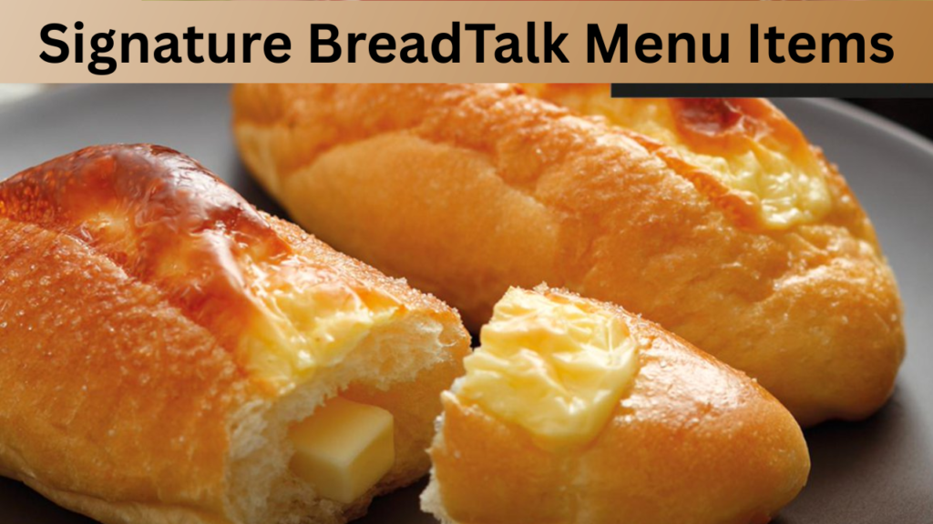 Signature BreadTalk Menu Items