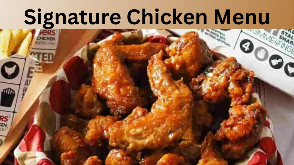 Signature Chicken Menu