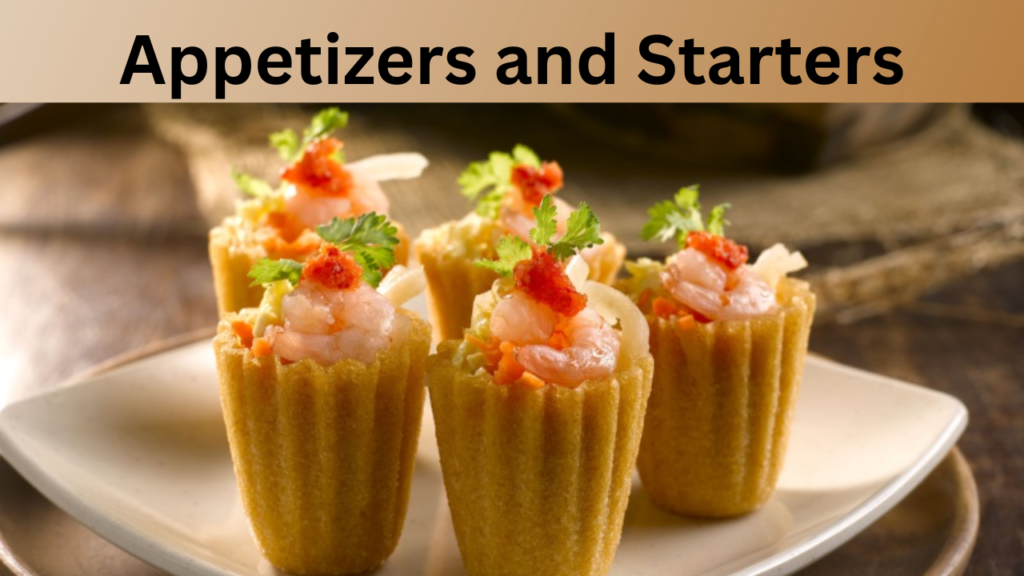 Appetizers and Starters