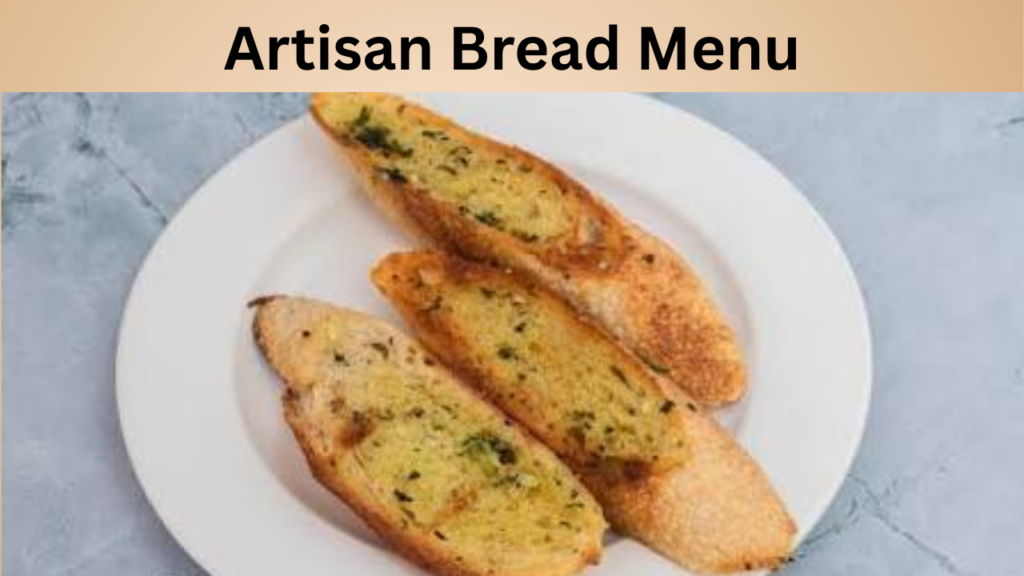 Artisan Bread Menu