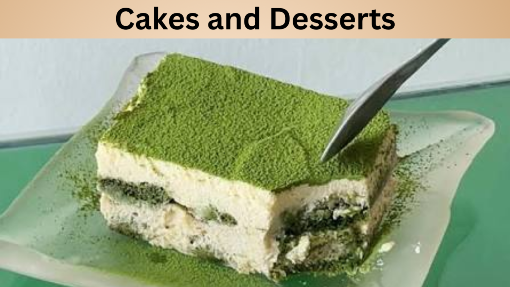 Cakes and Desserts