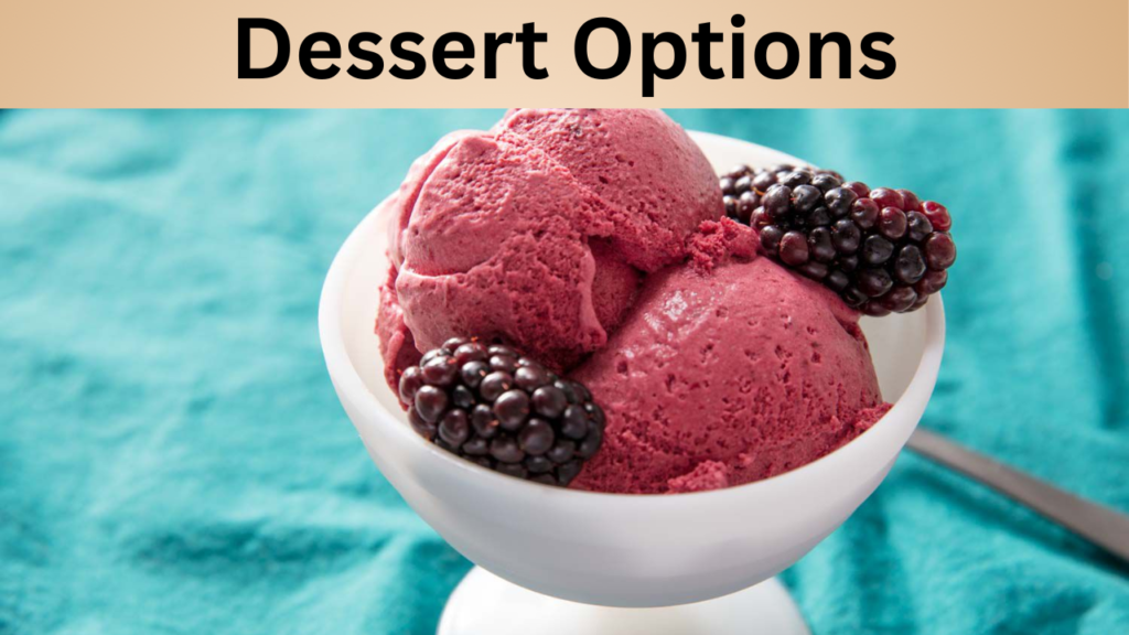 Dessert Options