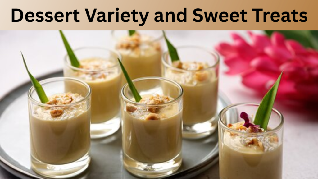 Dessert Variety and Sweet Treats