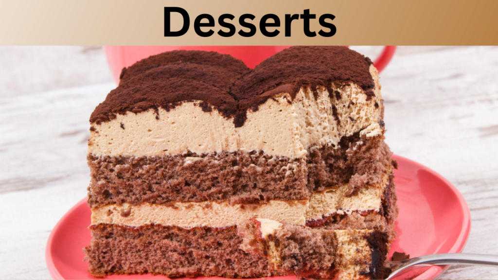 Desserts