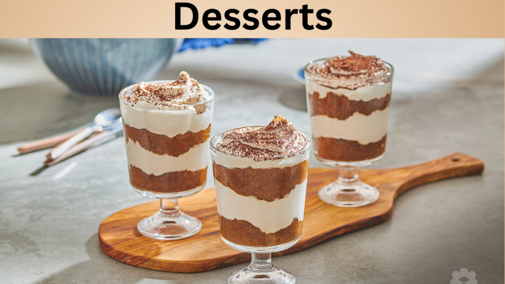 Desserts