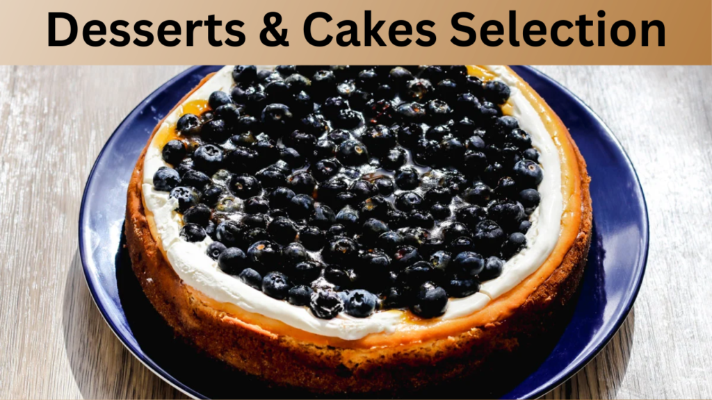 Desserts & Cakes Selection