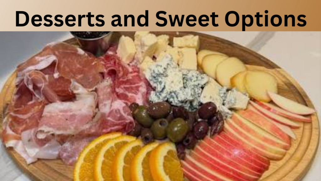 Desserts and Sweet Options