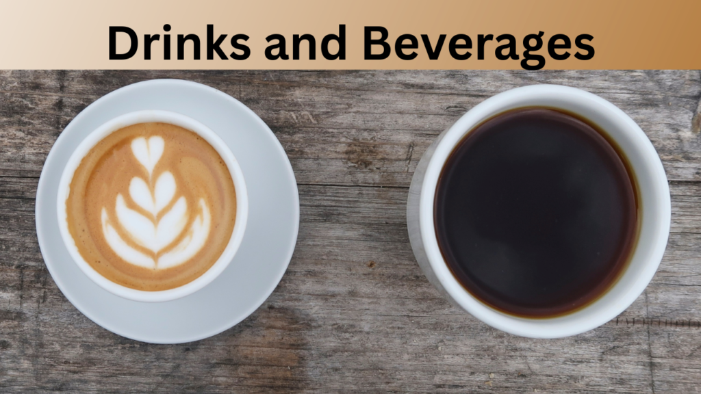 Drinks and Beverages