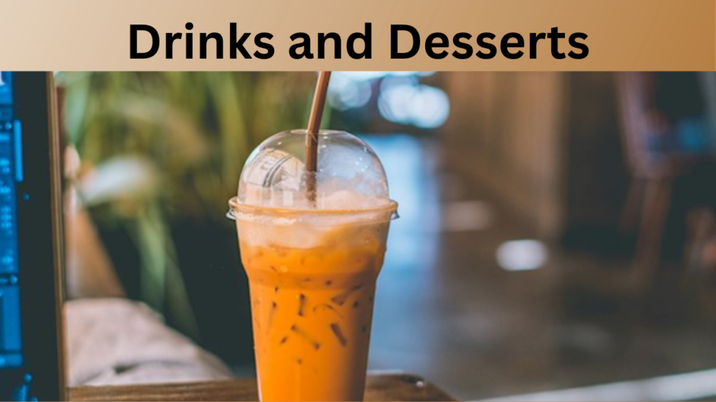 Drinks and Desserts