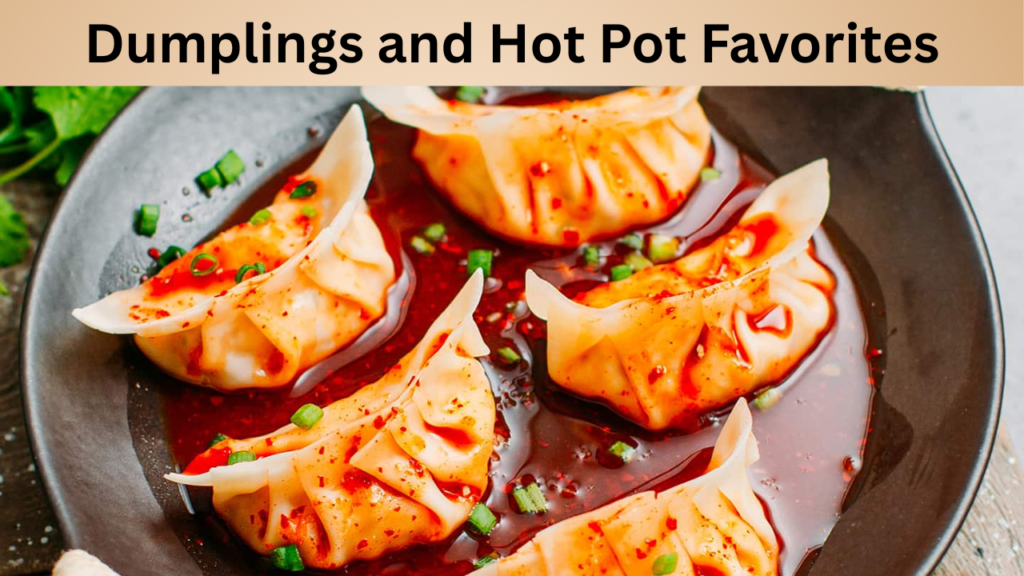 Dumplings and Hot Pot Favorites