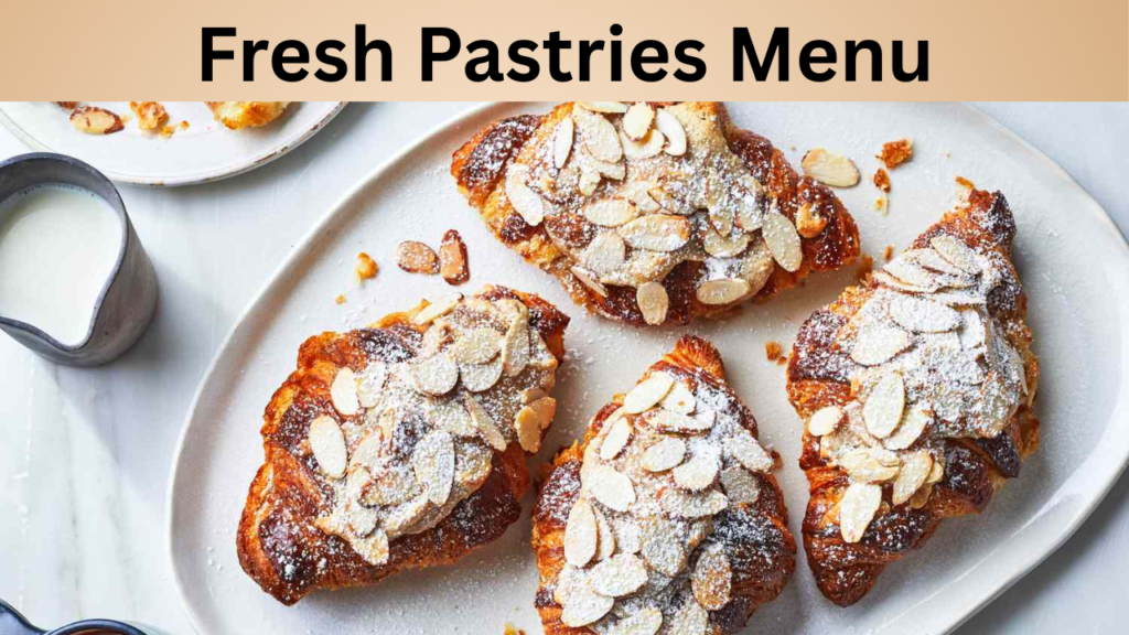 Fresh Pastries Menu
