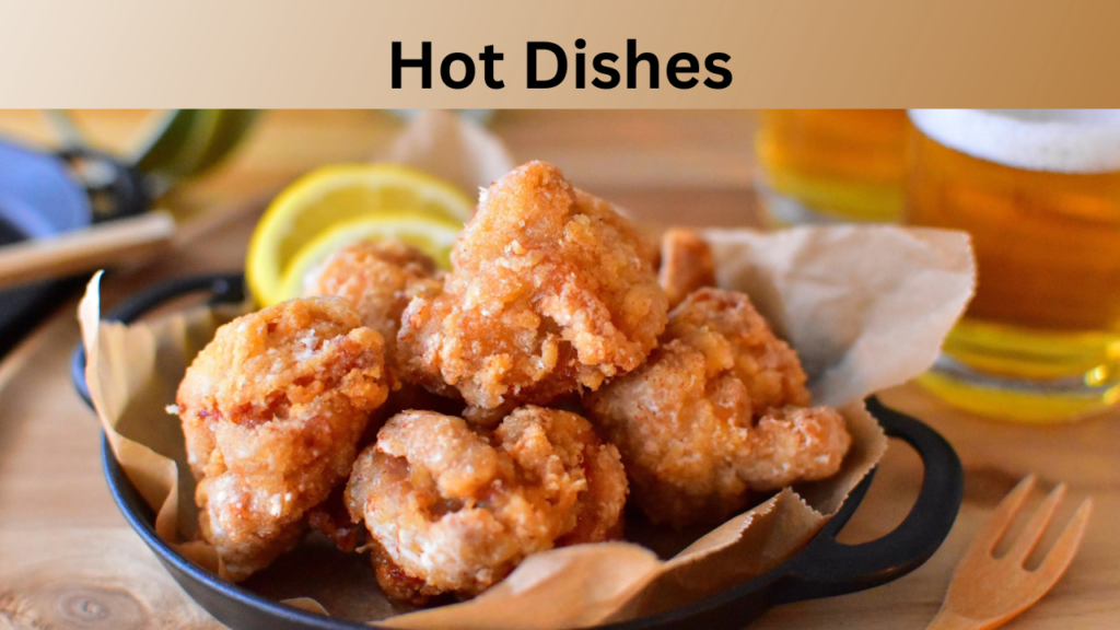 Hot Dishes