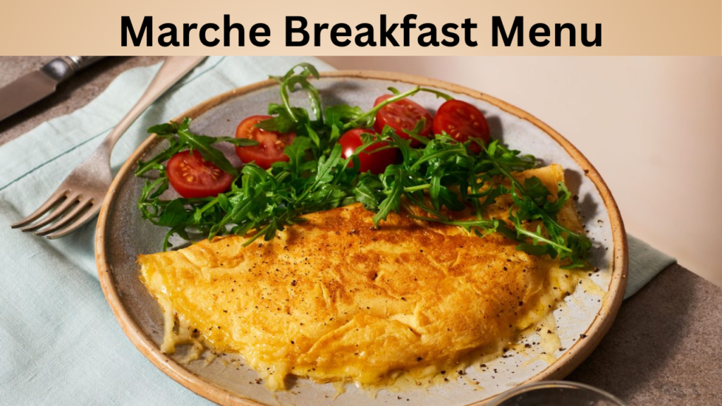 Marche Breakfast Menu