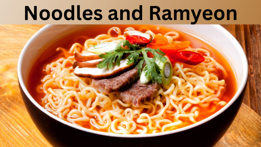 Noodles and Ramyeon