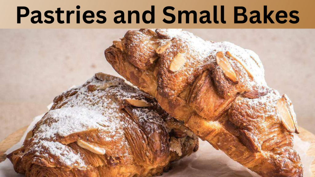 Pastries and Small Bakes