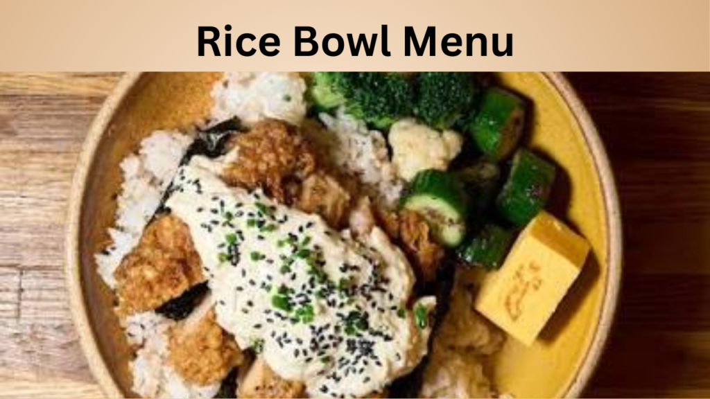 Rice Bowl Menu