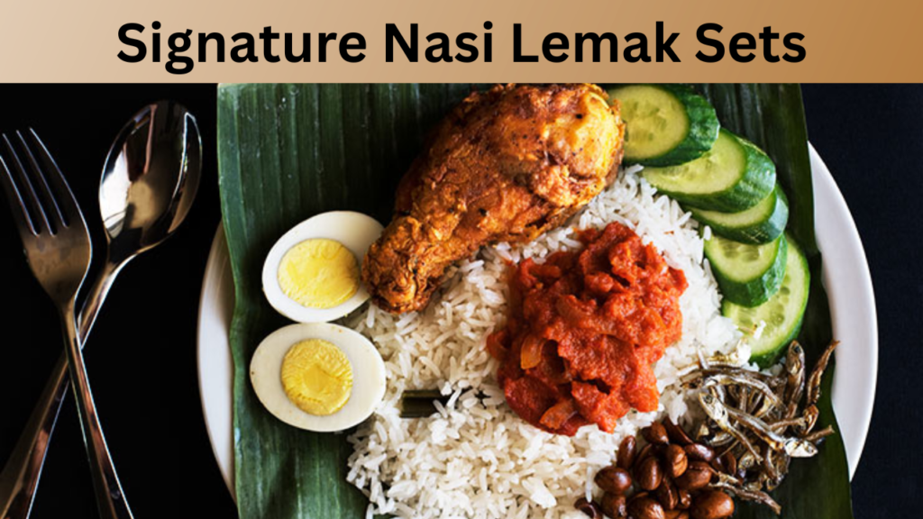 Signature Nasi Lemak Sets