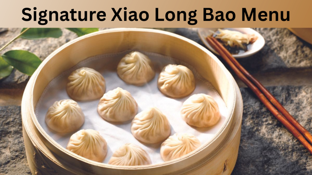 Signature Xiao Long Bao Menu