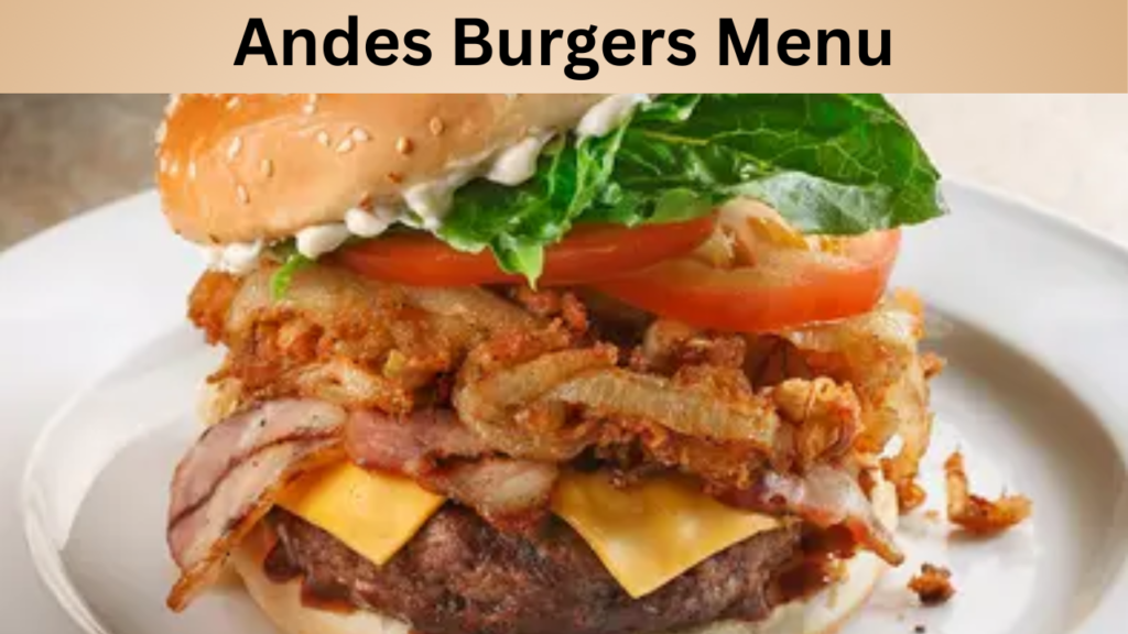 Andes Burgers Menu