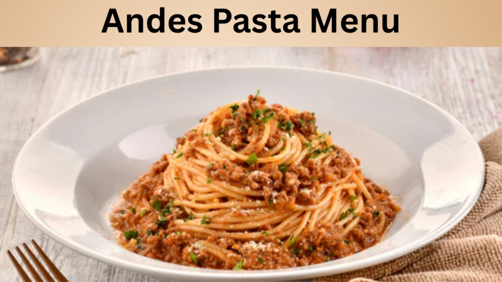 Andes Pasta Menu