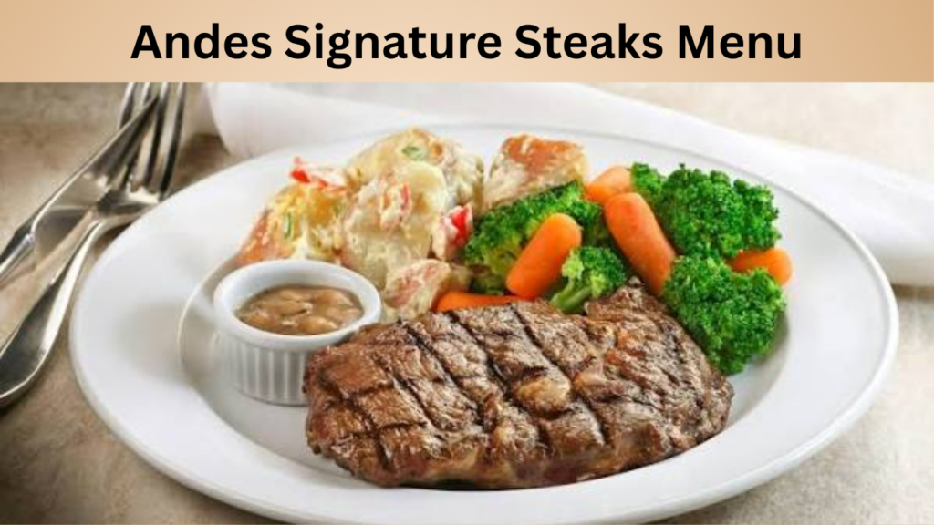 Andes Signature Steaks Menu