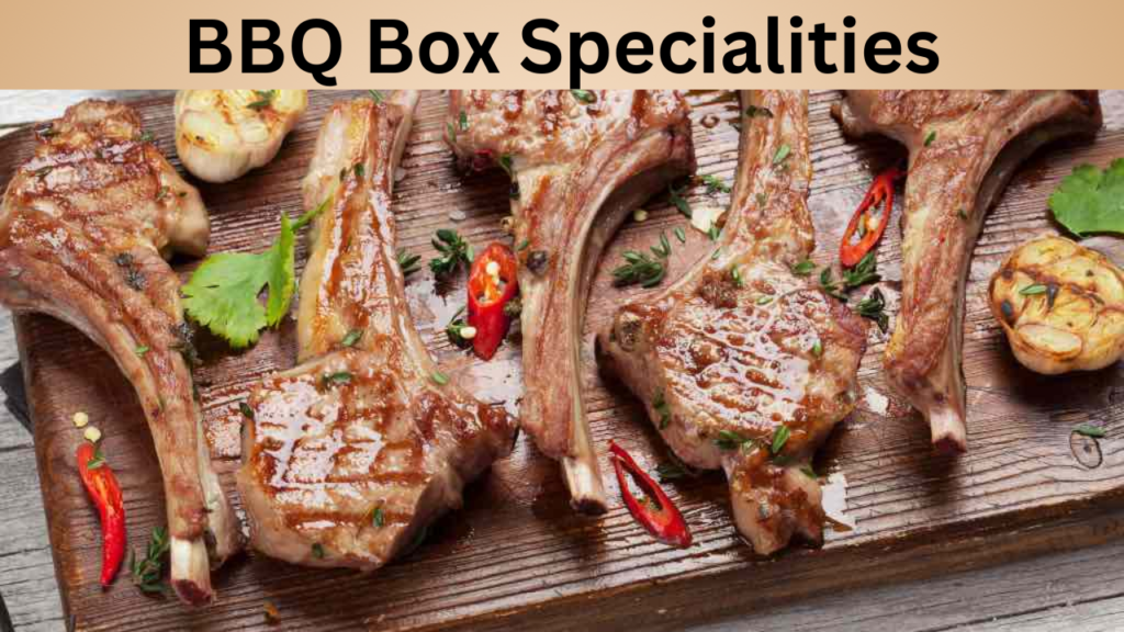BBQ Box Specialities