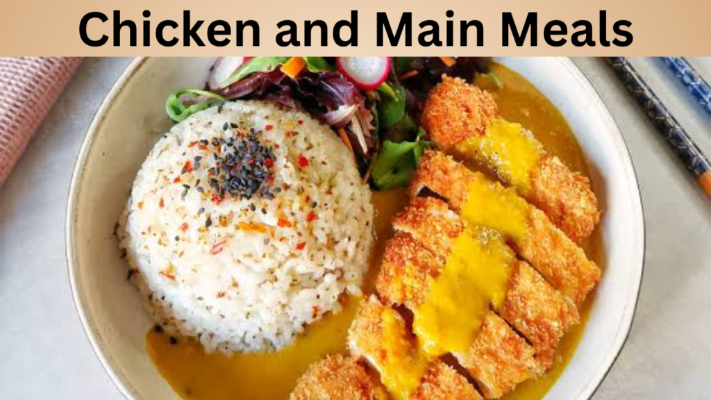 Chicken and Main Meals